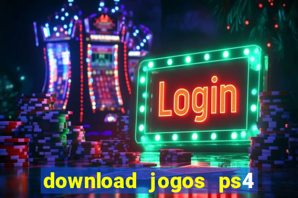 download jogos ps4 pkg pt br